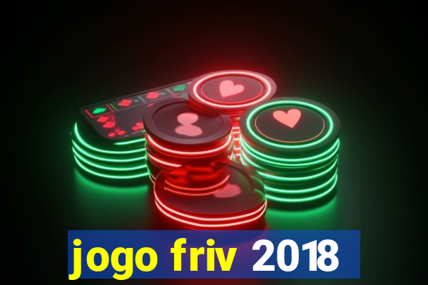 jogo friv 2018